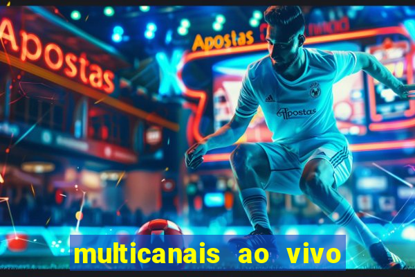 multicanais ao vivo jogo do flamengo